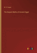 The Serpent Myths of Ancient Egypt