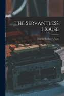 The Servantless House