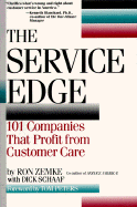The Service Edge: 101 Companies That Profit from Customer Care - Zemke, Ron, and Schaaf, Dick, and Schaap, Dick