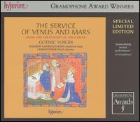 The Service of Venus and Mars: Music for the Knights of the Garter (Special Limited Edition) - Andrew Lawrence-King (medieval harp); Gothic Voices; John Mark Ainsley (tenor); Leigh Nixon (tenor); Margaret Philpot (alto);...
