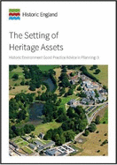 The Setting of Heritage Assets: Historic Environment Good Practice Advice in Planning: 3
