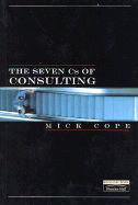 The Seven CS of Consulting - Cope, Mick