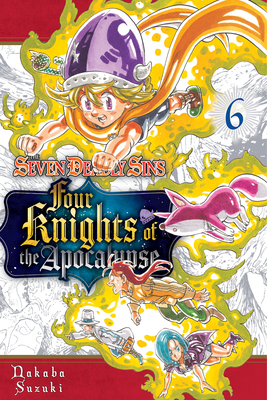 The Seven Deadly Sins: Four Knights of the Apocalypse 6 - Suzuki, Nakaba