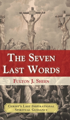 The Seven Last Words - Sheen, Fulton J