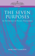 The Seven Purposes: An Experience in Psychic Phenomena