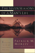 The Seven Seasons of a Man's Life: Examining the Unique Challenges Men Face