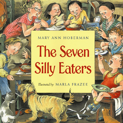 The Seven Silly Eaters - Hoberman, Mary Ann