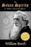 The Seven Spirits: What I Teach My Officers - Booth, William