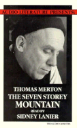 The Seven Storey Mountain - Merton, Thomas, and Lanier, Sidney (Read by)