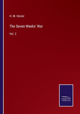 The Seven Weeks' War: Vol. 2 - Hozier, H M