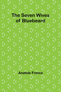 The Seven Wives of Bluebeard