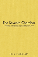 The Seventh Chamber: A Commentary on Parmenides becomes a Meditation on, at once, Heraclitean diapherein and Nachmanian Tsimtsum