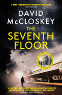 The Seventh Floor: From Bestselling Author of Damascus Station and Co-Host of Hit Podcast the Rest Is Classified