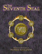 The Seventh Seal: Roleplaying Game of Prophetic Revelations - Mitchell, Scott; Bobeck, Darius; Greyson, Jerry D.