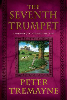 The Seventh Trumpet - Tremayne, Peter, and Braaten, Hannah (Editor)