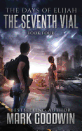 The Seventh Vial: A Novel of the Great Tribulation