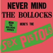 The Sex Pistols - 1977: The Bollocks Diaries