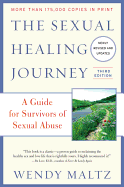 The Sexual Healing Journey: A Guide for Survivors of Sexual Abuse