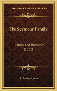 The Seymour Family: History and Romance (1911)