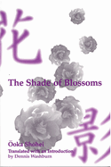 The Shade of Blossoms: Volume 22
