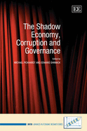 The Shadow Economy, Corruption and Governance - Pickhardt, Michael (Editor), and Shinnick, Edward (Editor)