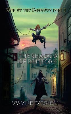 The Shadow of Bristork - O'Brien, Wayne, Professor