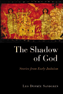 The Shadow of God: Voices from the Past in Early Judaism