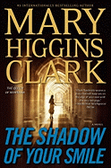 The Shadow of Your Smile - Clark, Mary Higgins