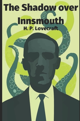 The Shadow over Innsmouth - Lovecraft, H P