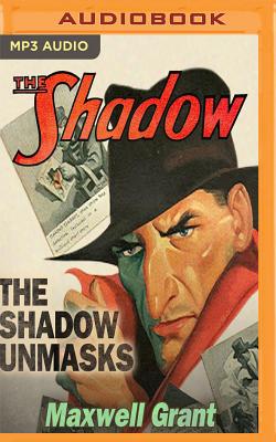 The Shadow Unmasks - Grant, Maxwell