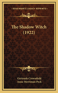 The Shadow Witch (1922)