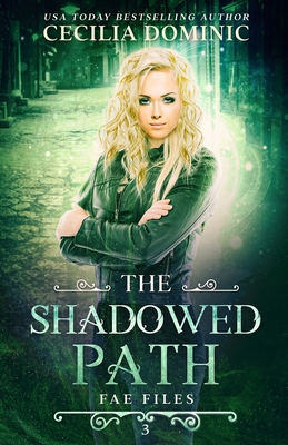 The Shadowed Path - Dominic, Cecilia, and Atkinson, Holly (Editor)