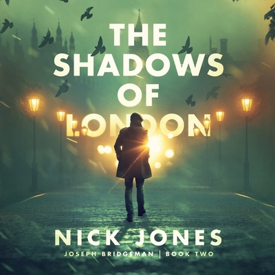 The Shadows of London - Jones, Nick, and Porter, Ray (Read by)