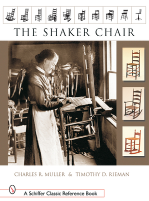 The Shaker Chair - Muller, Charles R