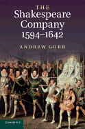 The Shakespeare Company, 1594-1642
