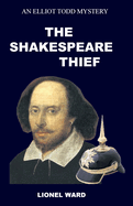 The Shakespeare Thief: An Elliot Todd Mystery Book 1