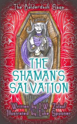 The Shaman's Salvation - Zulauf, J W, and Diamond, Lane (Editor)