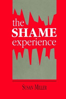 The Shame Experience - Miller, Susan