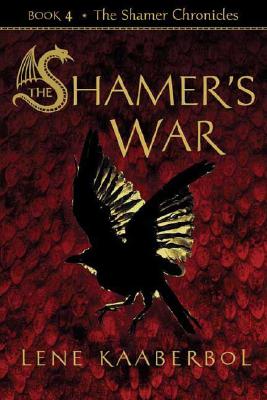 The Shamer's War - Kaaberbol, Lene