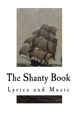 The Shanty Book: Lyrics and Music - Terry, Richard Runciman, Sir
