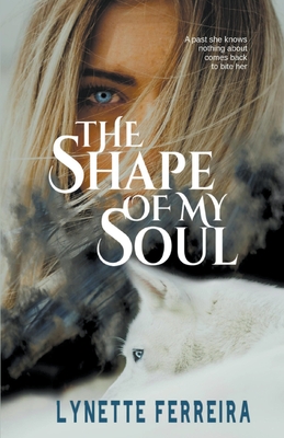 The Shape of My Soul - Ferreira, Lynette