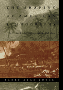 The Shaping of American Ethnography: The Wilkes Exploring Expedition, 1838-1842
