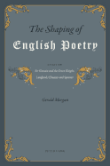 The Shaping of English Poetry: Essays on 'Sir Gawain and the Green Knight', Langland, Chaucer and Spenser