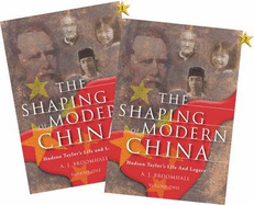 The Shaping of Modern China: 2 Volumes: Hudson Taylor's Life and Legacy