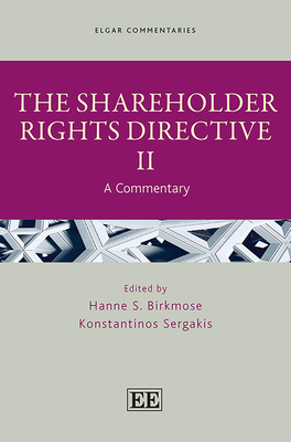 The Shareholder Rights Directive II: A Commentary - Birkmose, Hanne S (Editor), and Sergakis, Konstantinos (Editor)