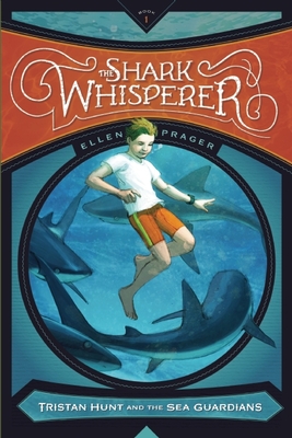 The Shark Whisperer - Prager, Ellen, Ph.D.
