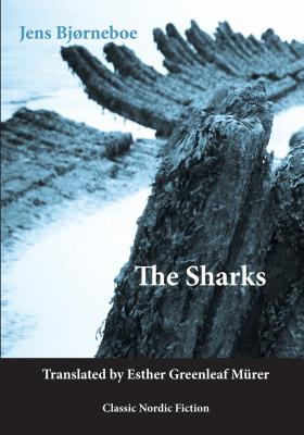 The Sharks - Bjrneboe, Jens, and Mrer, Esther Greenleaf (Translated by)