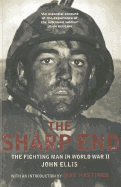 The Sharp End: The Fighting Man in World War II