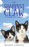 The Sharpest Claw: A Talking Cat Fantasy