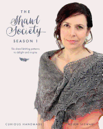 The Shawl Society Season 1: Six Shawl Knitting Patterns to Delight and Inspire